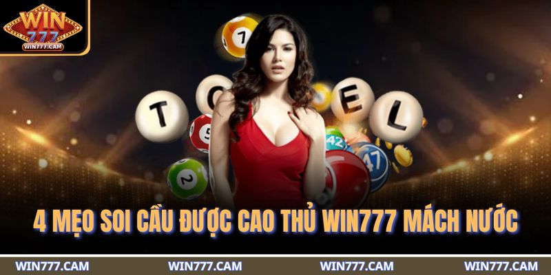 4 mẹo soi cầu được cao thủ VIN777 mách nước