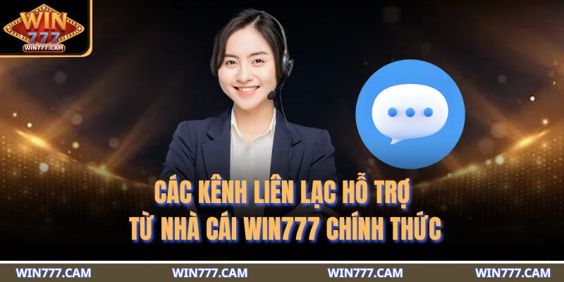 Cách Nhận Hỗ Trợ Từ Nhà Cái WIN777 Nhanh Chóng Và Hiệu Quả 3 Các kênh liên lạc hỗ trợ từ nhà cái WIN777 chính thức