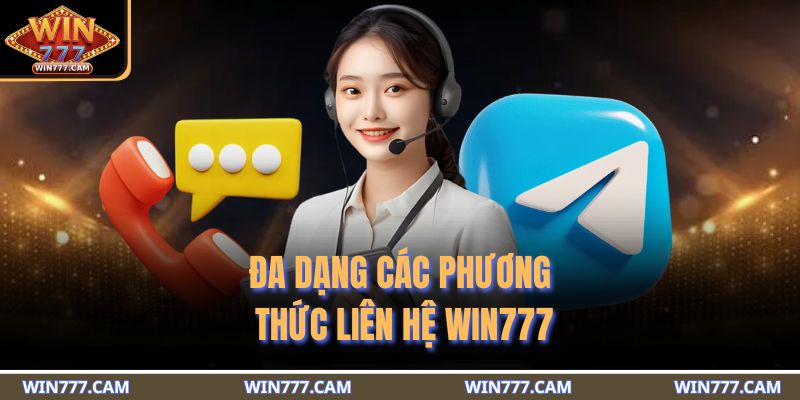 Đa dạng các phương thức liên hệ WIN777
