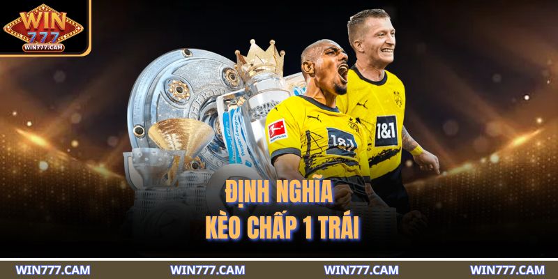 Kèo Chấp 1 Trái - Kinh Nghiệm Dự Đoán Chiến Thắng Chuẩn 2 Định nghĩa kèo chấp 1 trái