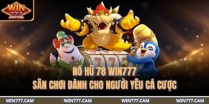 Nổ hũ 78 WIN777