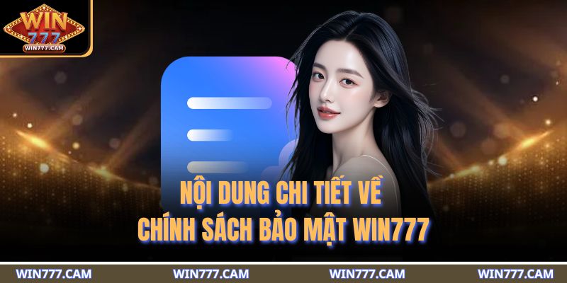 Nội dung chi tiết về chính sách bảo mật WIN777