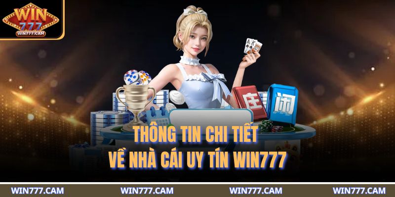 Thông tin chi tiết về nhà cái uy tín WIN777 
